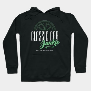 Classic Car Junkie - Vintage car fan Petrol Head Hoodie